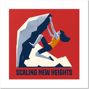 Scaling new heights Posters and Art